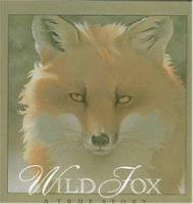 Wild fox  : a true story